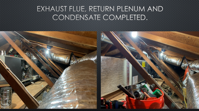 Exhaust Flue, Return Plenum and Condensate Completed Photo